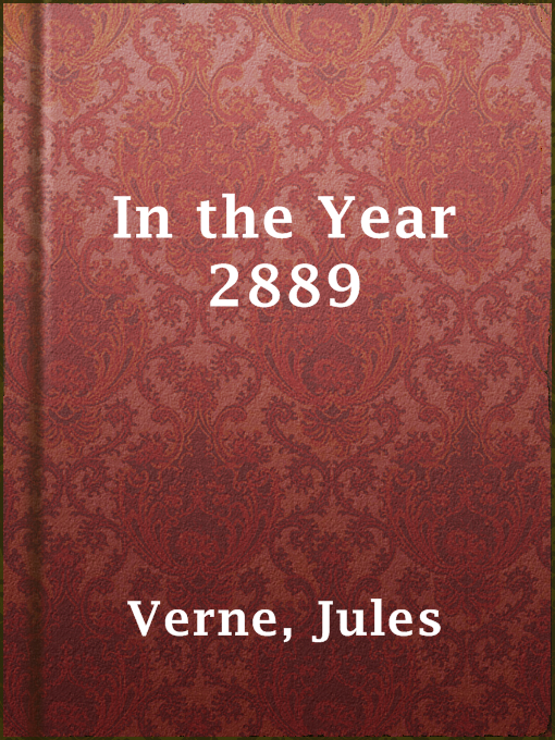 Title details for In the Year 2889 by Jules Verne - Available